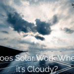 Sure Does. Solar Works When It’s Cloudy